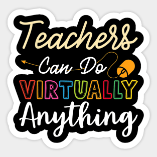 Online Class Teacher Gift Teachers Can Do Virtually Anything Sticker